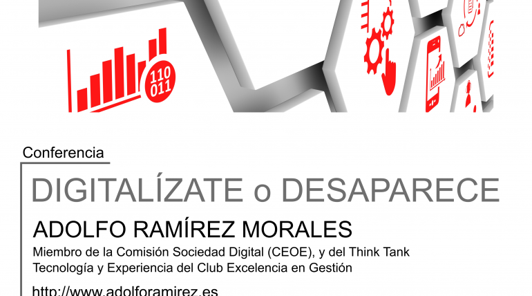 (Español) Conferencia: “Digitalízate o desaparece” de Adolfo Ramírez en ETSINF