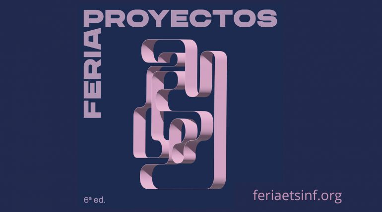 (Español) Arranca la VI edición de la Feria de Proyectos de ETSINF